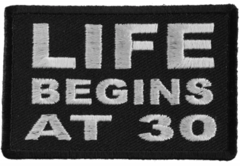 Life Begins at 30 Patch